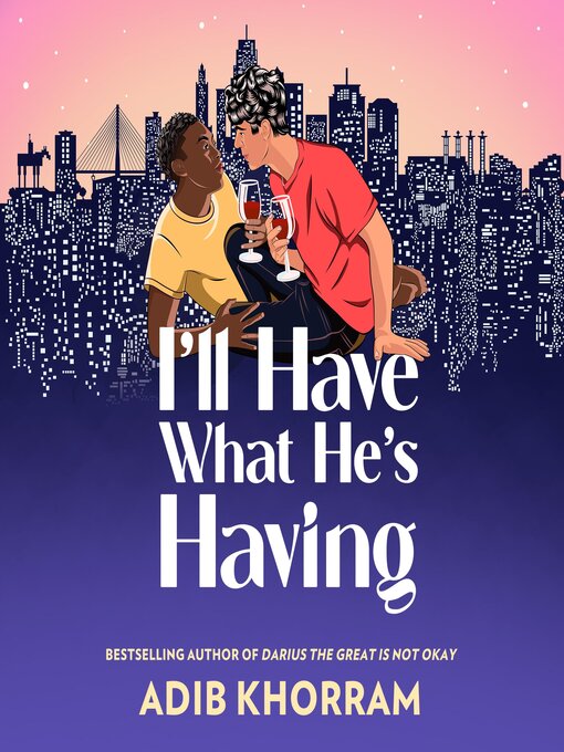 Title details for I'll Have What He's Having by Adib Khorram - Wait list